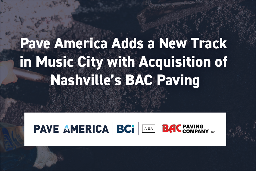 Read more about the article Pave America Adds a New Track in Music City with Acquisition of Nashville’s BAC Paving