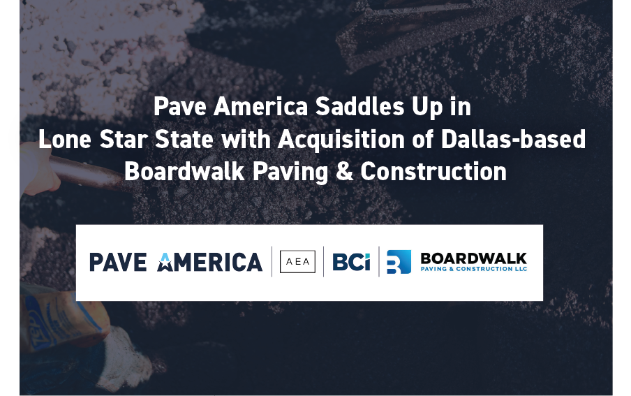 Read more about the article Pave America Saddles Up in Lone Star State with Acquisition of Dallas-based Boardwalk Paving & Construction